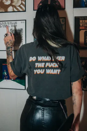 DO WHATEVER YOU WANT VINTAGE TEE