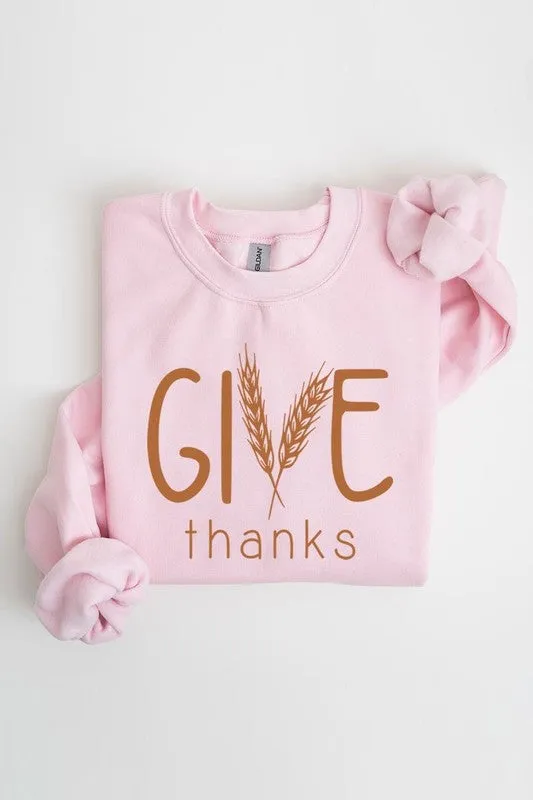 Give Thanks Graphic Fleece Sweatshirts